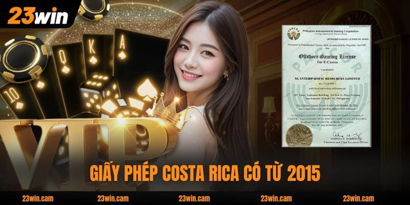 23WIN 12 Giấy phép Costa Rica của thương hiệu 23WIN có từ từ 2015