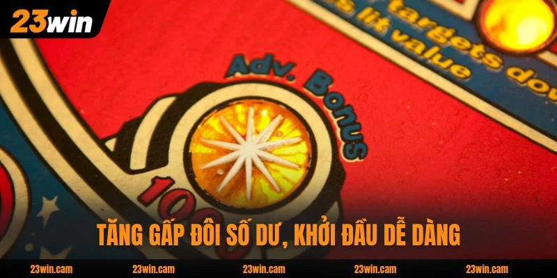 Tăng gấp đôi số dư, khởi đầu dễ dàng nạp đầu tặng 188k