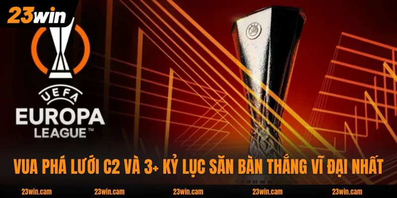 Vua Phá Lưới C2 Và 3+ Kỷ Lục Săn Bàn Thắng Vĩ Đại Nhất 1 Vua Phá Lưới C2 Và 3+ Kỷ Lục Săn Bàn Thắng Vĩ Đại Nhất